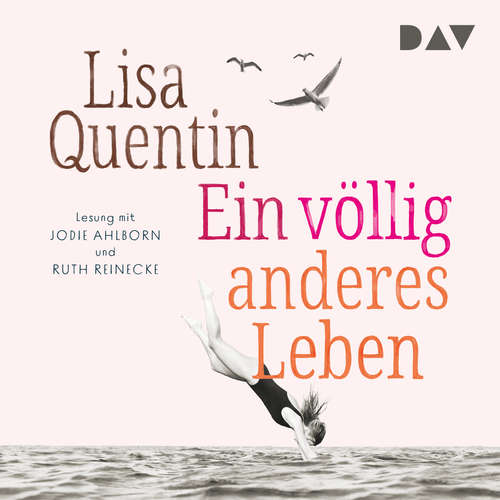Hoerbuch Ein völlig anderes Leben - Lisa Quentin - Jodie Ahlborn