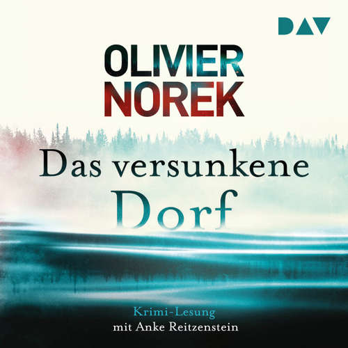 Hoerbuch Das versunkene Dorf - Olivier Norek - Anke Reitzenstein
