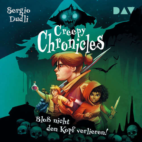Hoerbuch Bloß nicht den Kopf verlieren! - Creepy Chronicles, Band 1 - Sergio Dudli - Marius Clarén
