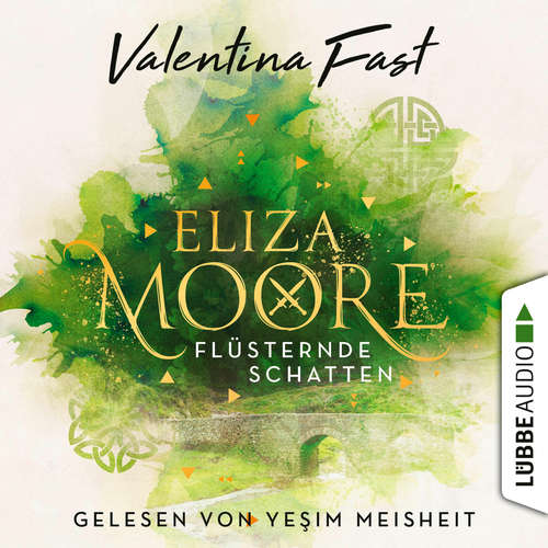 Hoerbuch Flüsternde Schatten - Eliza Moore, Teil 1 - Valentina Fast - Yeşim Meisheit