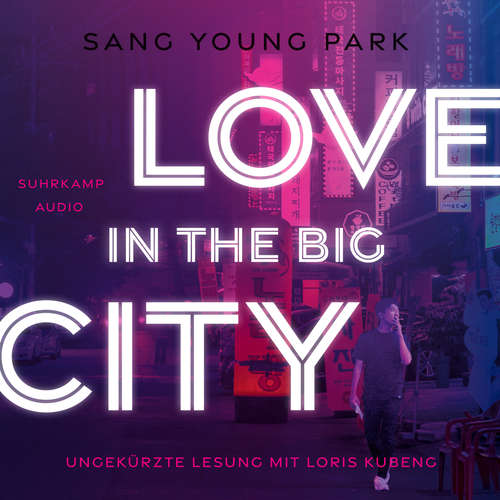 Hoerbuch Love in the Big City - Sang Young Park - Loris Kubeng