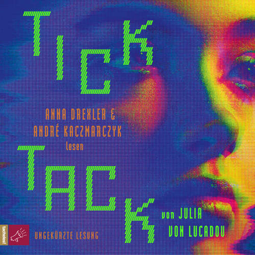 Hoerbuch Tick Tack - Julia von Lucadou - Anna Drexler