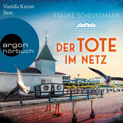 Hoerbuch Der Tote im Netz - Ein Usedom-Krimi - Frauke Scheunemann - Vanida Karun