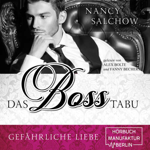 Hoerbuch Das Boss-Tabu - Gefährliche Liebe - Nancy Salchow - Fanny Bechert