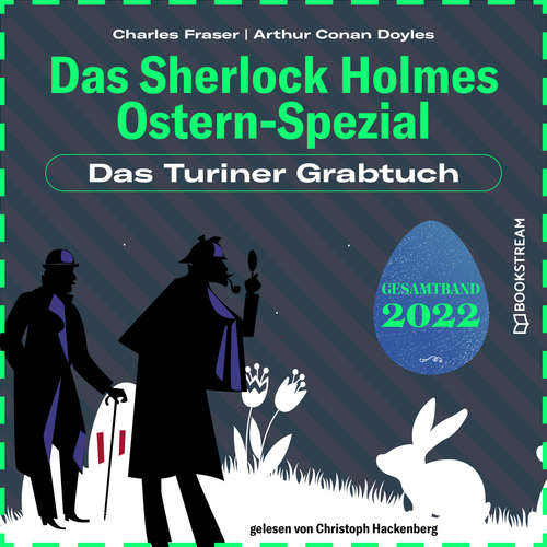 Hoerbuch Das Turiner Grabtuch - Das Sherlock Holmes Ostern-Spezial, Jahr 2022 - Sir Arthur Conan Doyle - Christoph Hackenberg