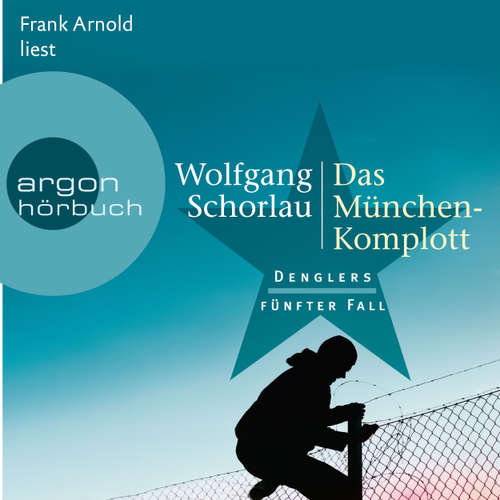 Hoerbuch Das München-Komplott - Denglers fünfter Fall - Dengler ermittelt, Band 5 - Wolfgang Schorlau - Frank Arnold