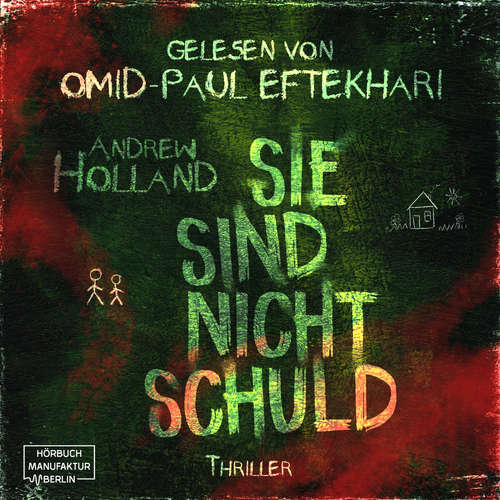 Hoerbuch Sie sind nicht schuld - Violent-Crime-Unit, Band 2 - Andrew Holland - Omid-Paul Eftekhari