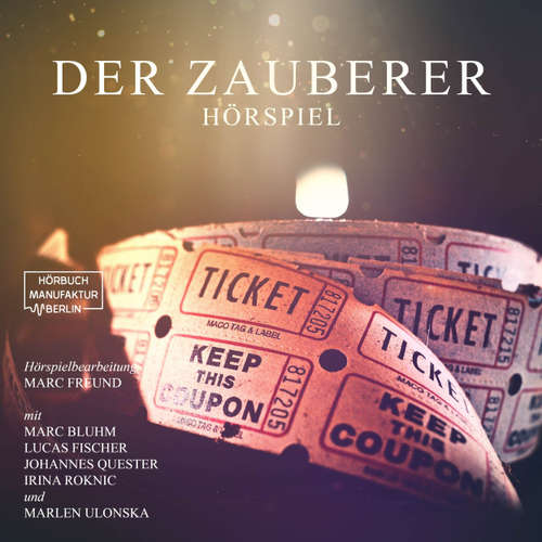 Hoerbuch Der Zauberer - Anna Scheinfrei - Irina Roknic