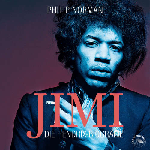 Hoerbuch Jimi - Die Hendrix-Biografie - Philip Norman - Sebastian Pappenberger