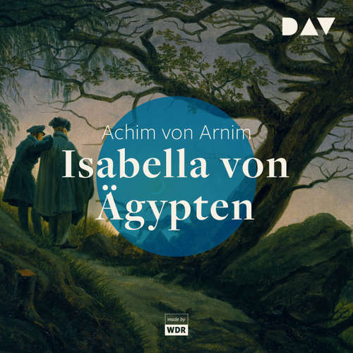 Hoerbuch Isabella von Ägypten - Achim von Arnim - Matthias Haase