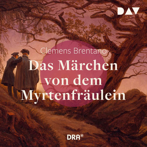 Hoerbuch Das Märchen von dem Myrtenfräulein - Clemens Brentano - Roman Kaminski