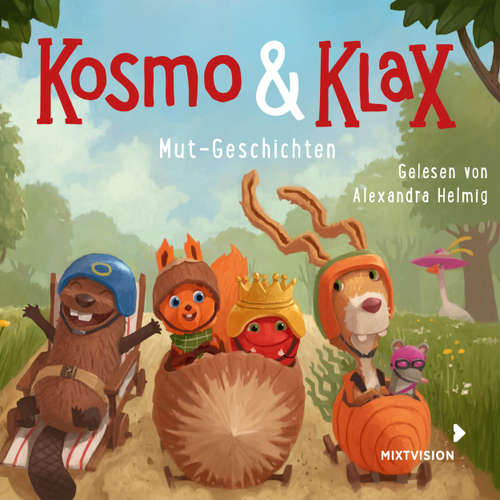 Hoerbuch Mut-Geschichten - Kosmo & Klax - Alexandra Helmig - Alexandra Helmig
