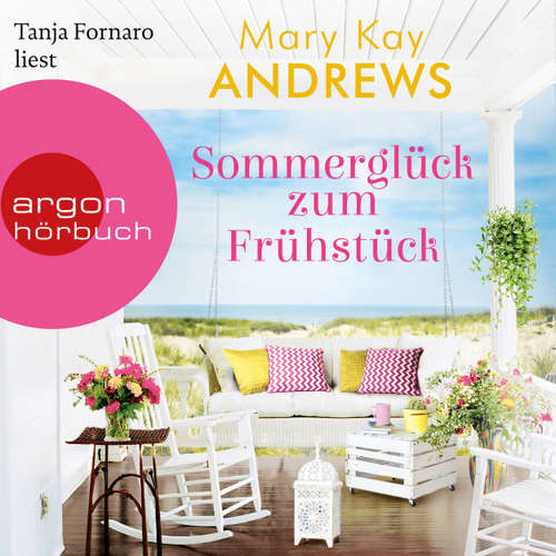 Hoerbuch Sommerglück zum Frühstück - Mary Kay Andrews - Tanja Fornaro