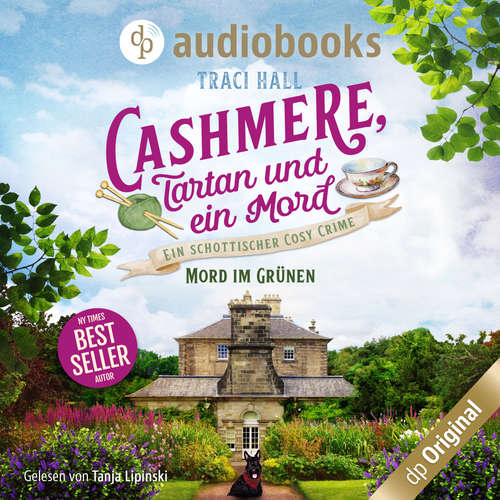 Hoerbuch Mord im Grünen - Cashmere, Tartan und ein Mord - Ein schottischer Cosy Crime, Band 2 - Traci Hall - Tanja Lipinski