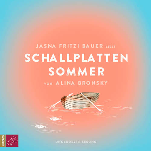 Hoerbuch Schallplattensommer - Alina Bronsky - Jasna Fritzi Bauer