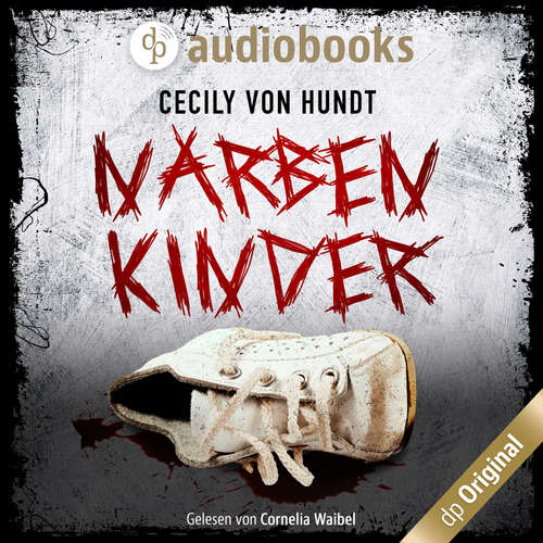Hoerbuch Narbenkinder - Cecily von Hundt - Cornelia Waibel