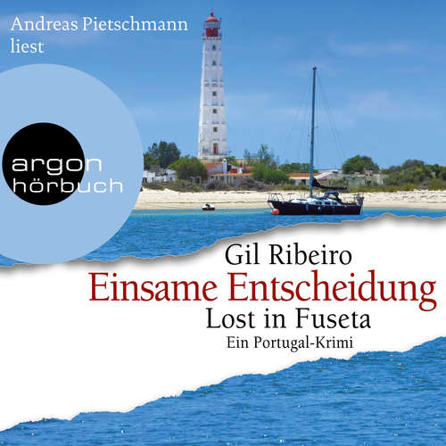 Hoerbuch Einsame Entscheidung - Lost in Fuseta - Leander Lost ermittelt, Band 5 (Gekürzte Ausgabe) - Gil Ribeiro - Andreas Pietschmann
