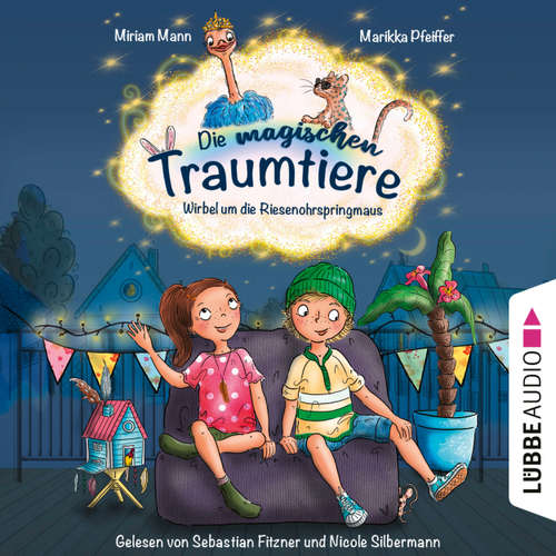 Hoerbuch Die magischen Traumtiere - Wirbel um die Riesenohrspringmaus - Miriam Mann - Sebastian Fitzner