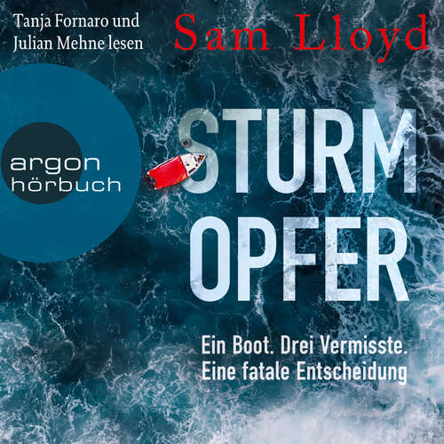 Hoerbuch Sturmopfer - Ein Boot. Drei Vermisste. Eine fatale Entscheidung. - Sam Lloyd - Tanja Fornaro