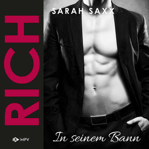 Hoerbuch RICH: In seinem Bann - Sarah Saxx - Maya Mondini