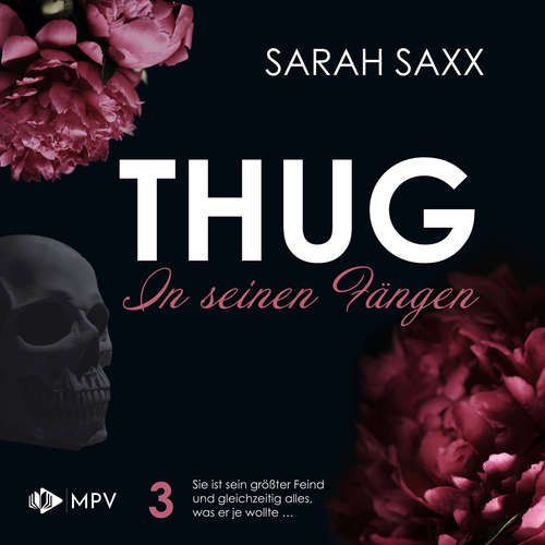 Hoerbuch THUG: In seinen Fängen - Sarah Saxx - Maya Mondini