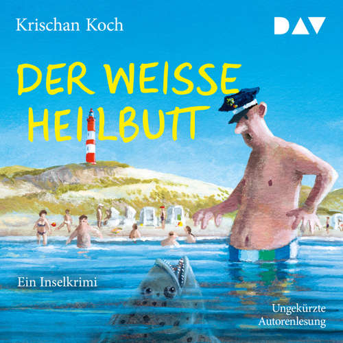 Hoerbuch Der weiße Heilbutt. Ein Inselkrimi - Krischan Koch - Krischan Koch