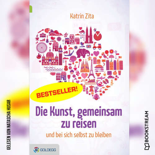 Hoerbuch Die Kunst, gemeinsam zu reisen - und bei sich selbst zu bleiben - Katrin Zita - Natascha Husar
