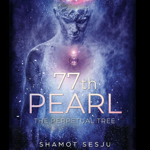 Audiobook 77th Pearl - The Perpetual Tree - Shamot Sesju - Edward Herrmann