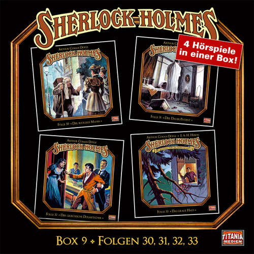Hoerbuch Sherlock Holmes - Die geheimen Fälle des Meisterdetektivs, Box 9: Folgen 30, 31, 32, 33 - Arthur Conan Doyle - Joachim Tennstedt
