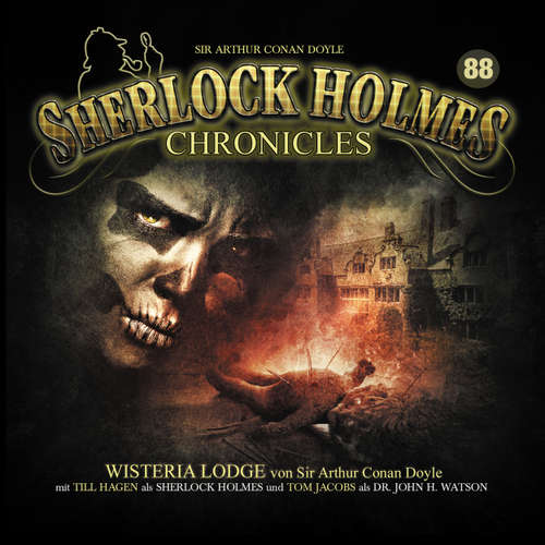 Hoerbuch Sherlock Holmes Chronicles, Folge 88: Wisteria Lodge - Sir Arthur Conan Doyle - Till Hagen