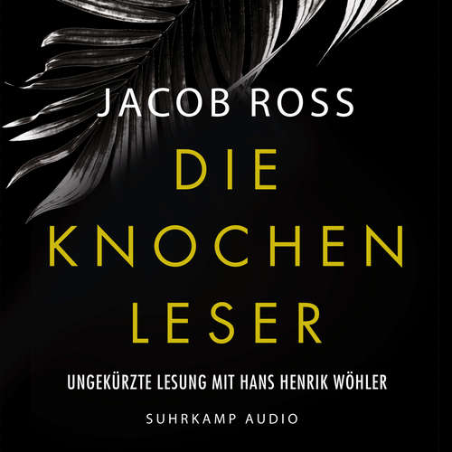 Hoerbuch Die Knochenleser - Jacob Ross - Hans Henrik Wöhler