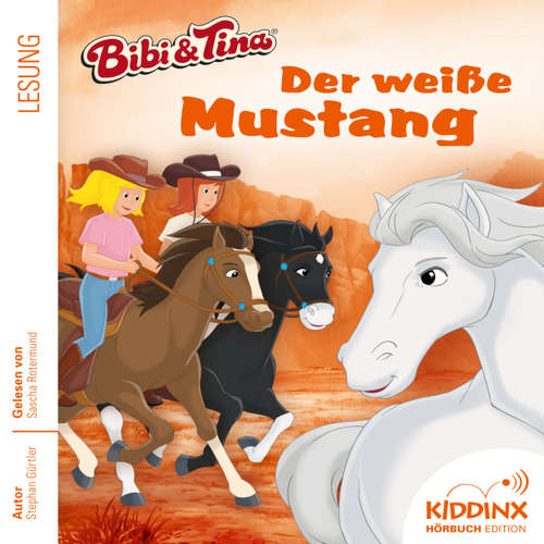 Hoerbuch Der weiße Mustang - Bibi & Tina - Hörbuch, Folge 7 - Stephan Gürtler - Sascha Rotermund