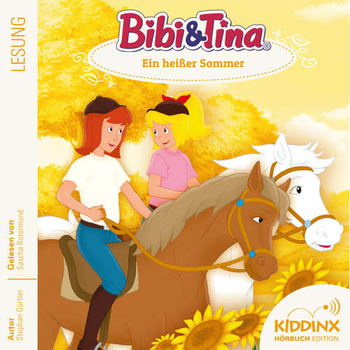 Hoerbuch Ein heißer Sommer - Bibi & Tina - Hörbuch, Folge 10 - Stephan Gürtler - Sascha Rotermund