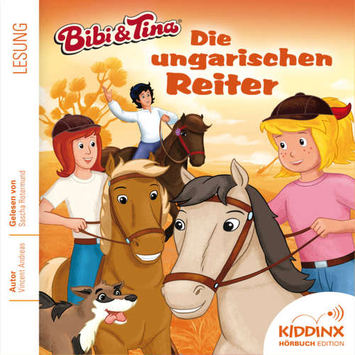 Hoerbuch Die ungarischen Reiter - Bibi & Tina - Hörbuch, Folge 2 - Vincent Andreas - Sascha Rotermund