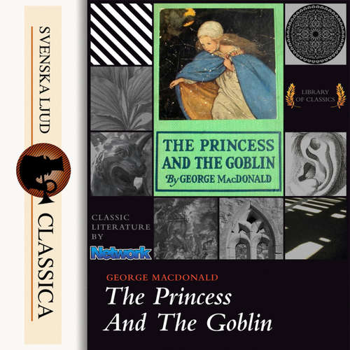 Audiobook The Princess and the Goblin - George MacDonald - Lizzie Driver Audiobook The Princess and the Goblin - George MacDonald - Lizzie Driver