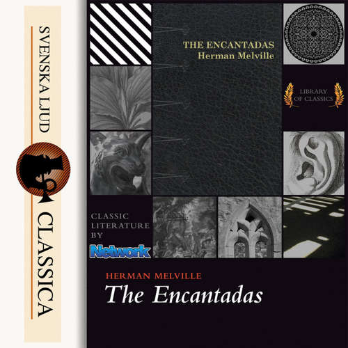Audiobook The Encantadas - Herman Melville - James K White Audiobook The Encantadas - Herman Melville - James K White