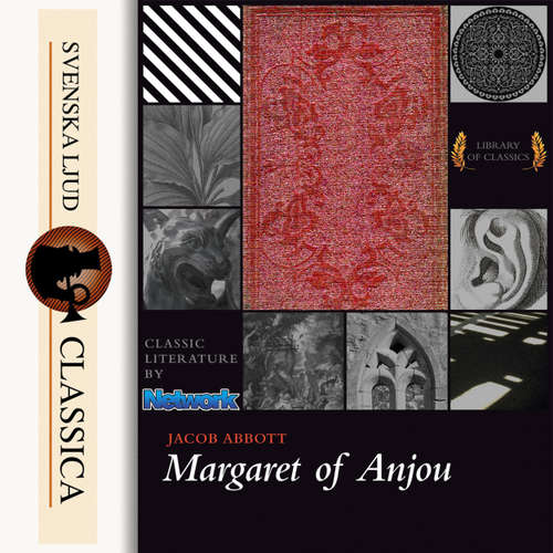 Audiobook Margaret of Anjou - Jacob Abbots - Cathy Barrat Audiobook Margaret of Anjou - Jacob Abbots - Cathy Barrat
