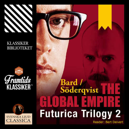 Audiobook The Global Empire - Futurica Trilogy 2 - Jan Söderqvist - Bert Deivert Audiobook The Global Empire - Futurica Trilogy 2 - Jan Söderqvist - Bert Deivert
