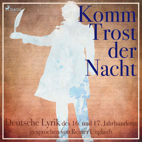 Hoerbuch Komm Trost der Nacht - Deutsche Lyric des 16. und 17. Jahrhunderts - Diverse Autoren - Reiner Unglaub Hoerbuch Komm Trost der Nacht - Deutsche Lyric des 16. und 17. Jahrhunderts - Diverse Autoren - Reiner Unglaub