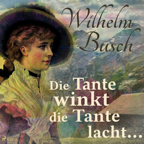 Hoerbuch Die Tante winkt die Tante lacht... - Wilhelm Busch - Reiner Unglaub Hoerbuch Die Tante winkt die Tante lacht... - Wilhelm Busch - Reiner Unglaub