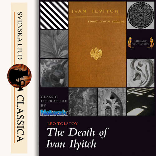 Audiobook The Death of Ivan Ilyitch - Leo Tolstoy - Laurie Anne Walden Audiobook The Death of Ivan Ilyitch - Leo Tolstoy - Laurie Anne Walden