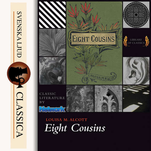 Audiobook Eight Cousins - Louisa May Alcott - Maria Therese Audiobook Eight Cousins - Louisa May Alcott - Maria Therese