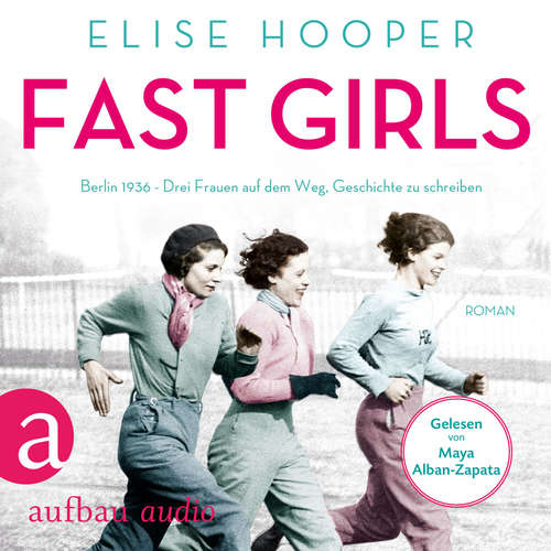 Hoerbuch Fast Girls - Elise Hopper - Maya Alban-Zapata