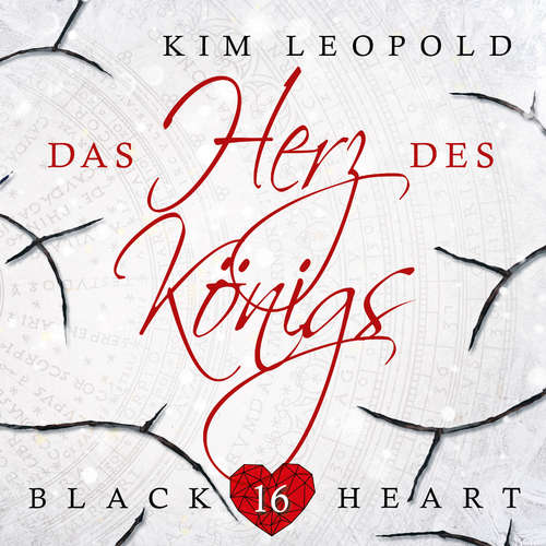 Hoerbuch Das Herz des Königs - Black Heart, Band 16 - Kim Leopold - Pia-Rhona Saxe