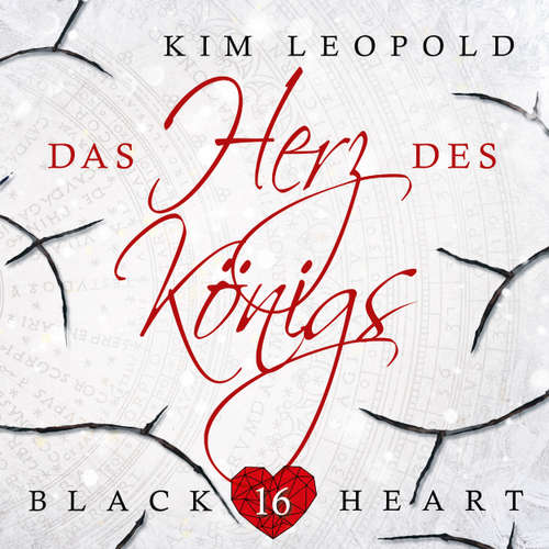 Hoerbuch Das Herz des Königs - Black Heart, Band 16 - Kim Leopold - Pia-Rhona Saxe