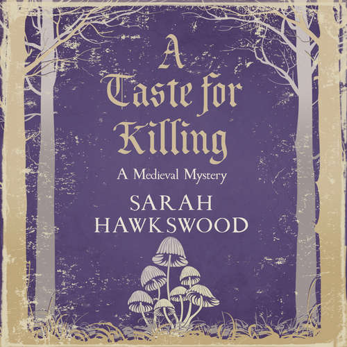 Audiobook Bradecote & Catchpoll - The gripping medieaval mystery series, book 10: A Taste for Killing - Sarah Hawkswood - Matt Addis