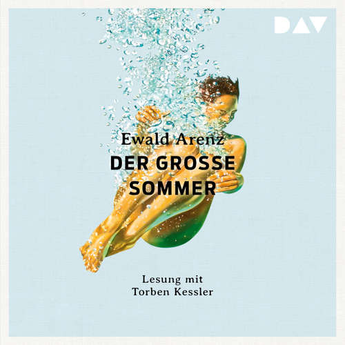 Hoerbuch Der große Sommer - Ewald Arenz - Torben Kessler