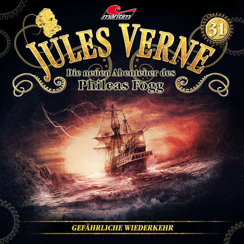 Hoerbuch Jules Verne, Die neuen Abenteuer des Phileas Fogg, Folge 31: Gefährliche Wiederkehr - Marc Freund - Christian Brückner