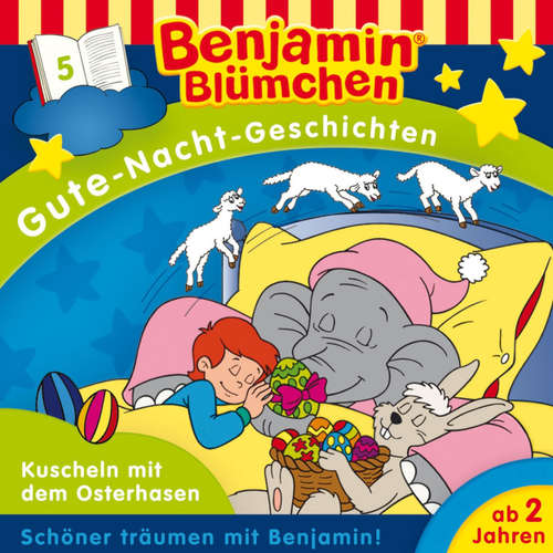 Hoerbuch Benjamin Blümchen, Gute-Nacht-Geschichten, Folge 5: Kuscheln mit dem Osterhasen - Klaus-P. Weigand - Jürgen Kluckert