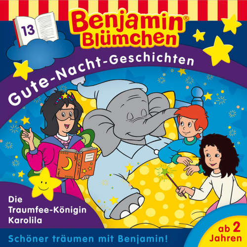Hoerbuch Benjamin Blümchen, Gute-Nacht-Geschichten, Folge 13: Die Traumfee-Königin Karolila - Vincent Andreas - Jürgen Kluckert